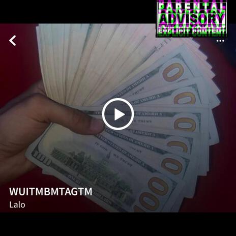 WUITMBMTAGTM | Boomplay Music