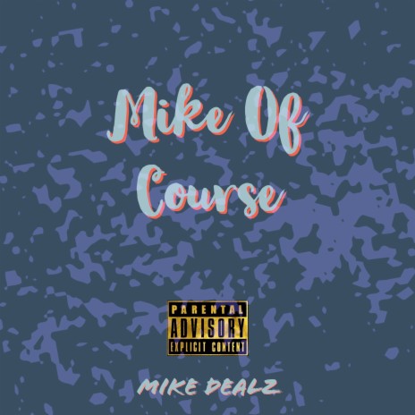 Mike of Course | Boomplay Music