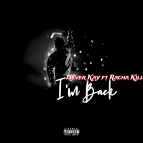 I'm back ft. Racha kill | Boomplay Music