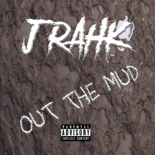 OUT THE MUD