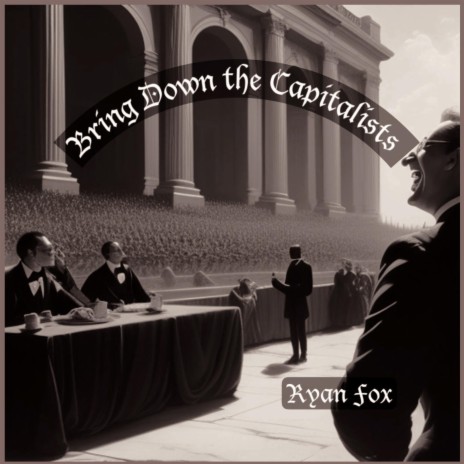 Bring Down the Capitalists | Boomplay Music