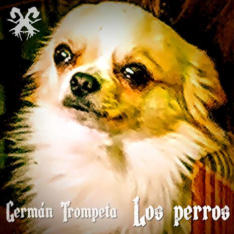 Los perros ft. La César Pavón | Boomplay Music