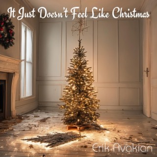 It Just Doesn't Feel Like Christmas lyrics | Boomplay Music
