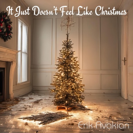 It Just Doesn't Feel Like Christmas | Boomplay Music