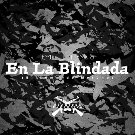 En La Blindada (Comando Moreno V2) | Boomplay Music