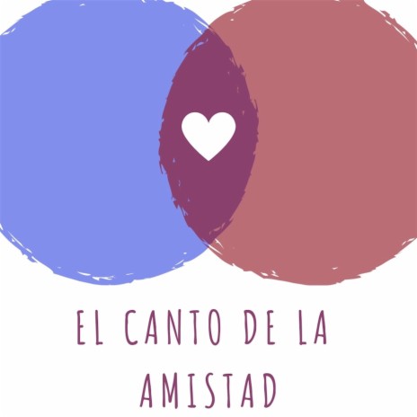 El Canto de la Amistad | Boomplay Music