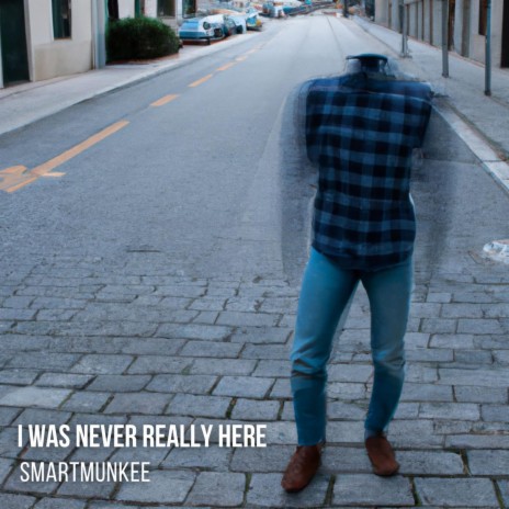 I Was Never Really Here | Boomplay Music