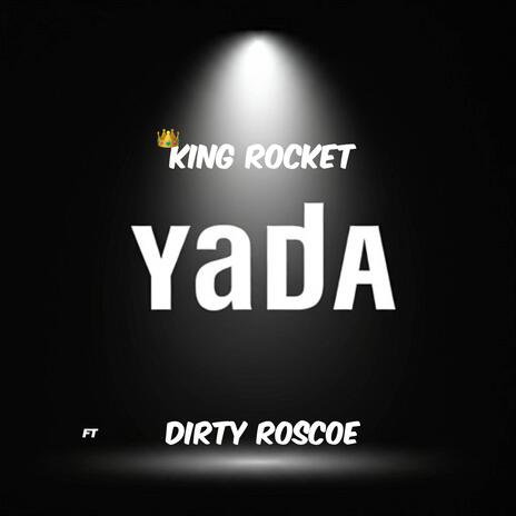 Yada ft. King Rocket 900 | Boomplay Music