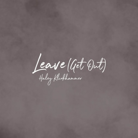 Leave (Get Out) | Boomplay Music