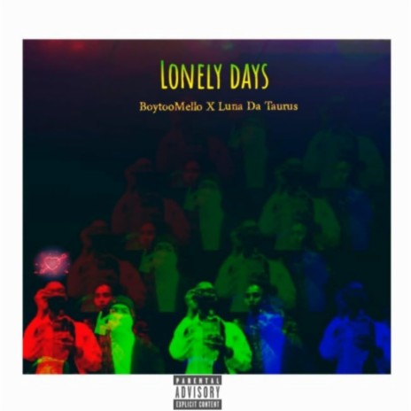 Lonely days ft. Luna Da Taurus | Boomplay Music