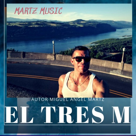 El tres M ft. Miguel Angel Martz | Boomplay Music