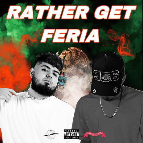 RATHER GET FERIA ft. Jumex Palmas | Boomplay Music