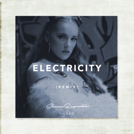 Electricity (Remix) ft. Red | Boomplay Music