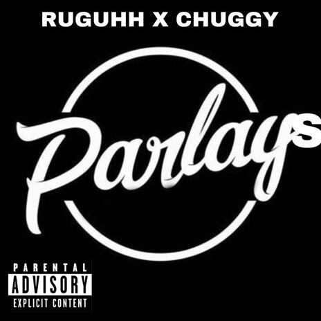 Parleys ft. chuggy | Boomplay Music