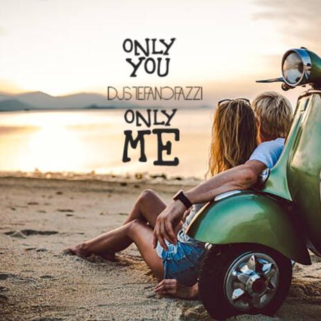 only you only me | Boomplay Music