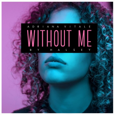 Without Me | Boomplay Music