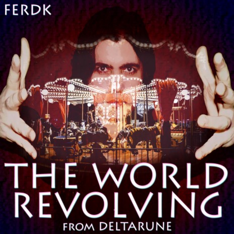 The World Revolving (From DELTARUNE) | Boomplay Music