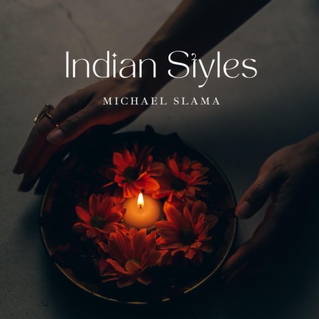 Indian Styles I1 | Boomplay Music