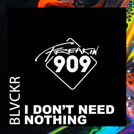 I Don't Need Nothing (Extended Mix) | Boomplay Music
