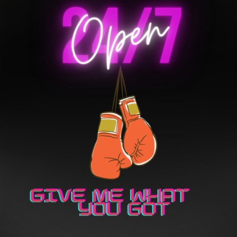 Give Me What You Got | Boomplay Music
