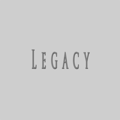 Legacy ft. Sidney Scaccio | Boomplay Music