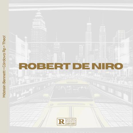 Robert De Niro ft. Córdova Rp & Theo! | Boomplay Music