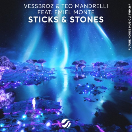 Sticks & Stones ft. Teo Mandrelli & Emiel Monte | Boomplay Music