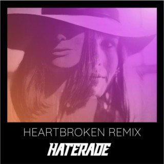 Heartbroken (Haterade Remix)
