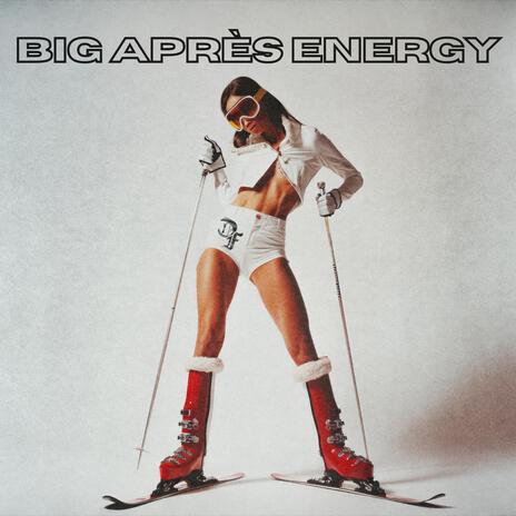 Big Après Energy (Radio Edit) | Boomplay Music