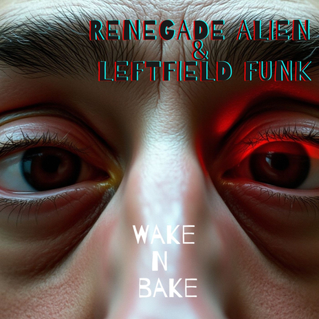 Wake N Bake ft. Leftfield Funk | Boomplay Music