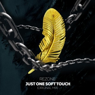 Just One Soft Touch