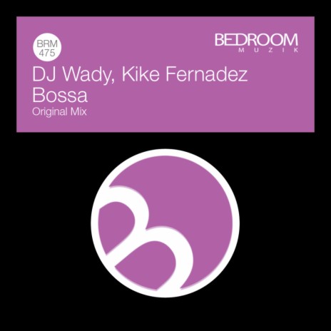 Bossa ft. Kike Fernandez | Boomplay Music