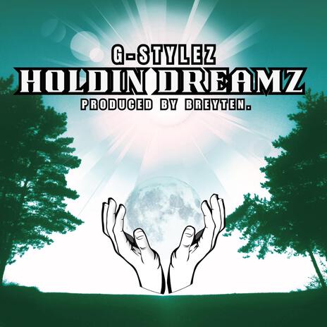 Holdin Dreamz ft. breyten. | Boomplay Music