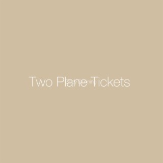 Two Plane Tickets