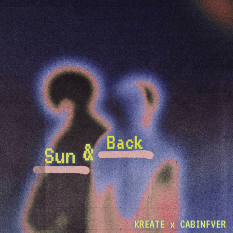 sun & back ft. CABINFVER | Boomplay Music