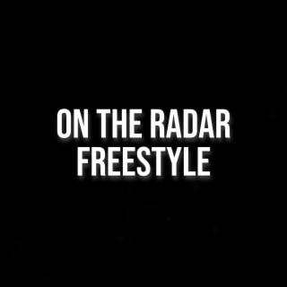 On The Radar Freestyle