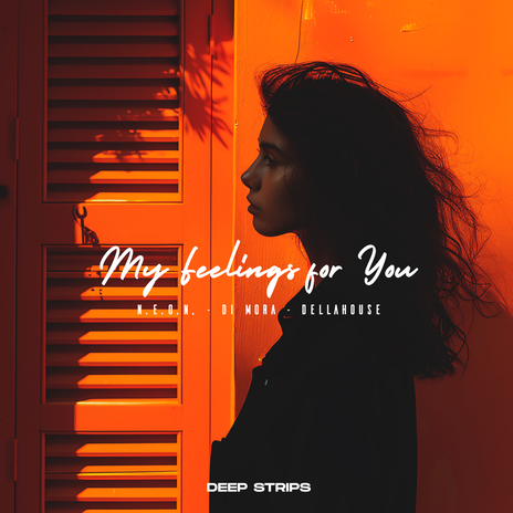 My Feelings For You ft. Di Mora & Dellahouse | Boomplay Music