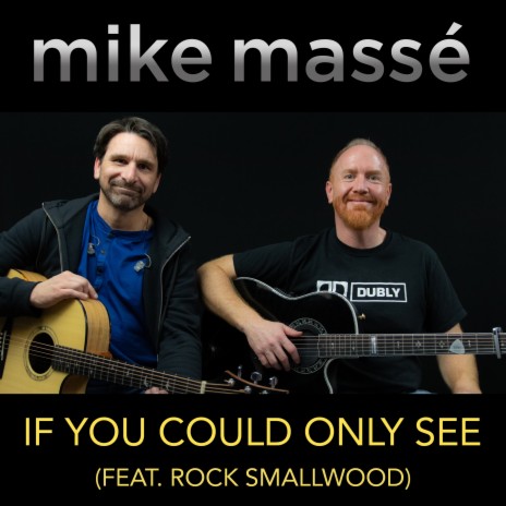 If You Could Only See ft. Rock Smallwood | Boomplay Music