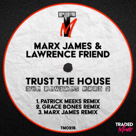 Trust The House (Marx James Remix) ft. Lawrence Friend | Boomplay Music