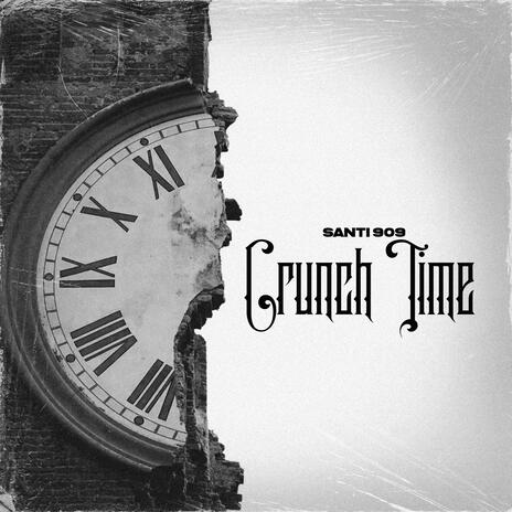 CRUNCH TIME | Boomplay Music