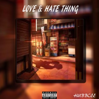 Love & Hate Thing