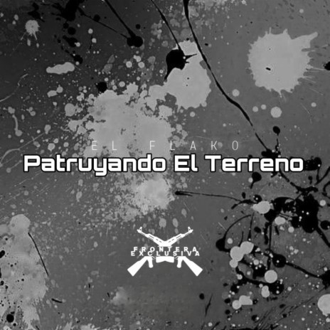 Patruyando El Terreno | Boomplay Music