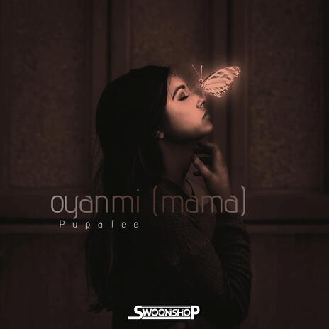 oyanmi (mama) ft. swoonshop | Boomplay Music