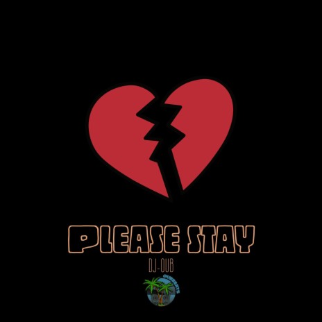 Please Stay!! | Boomplay Music
