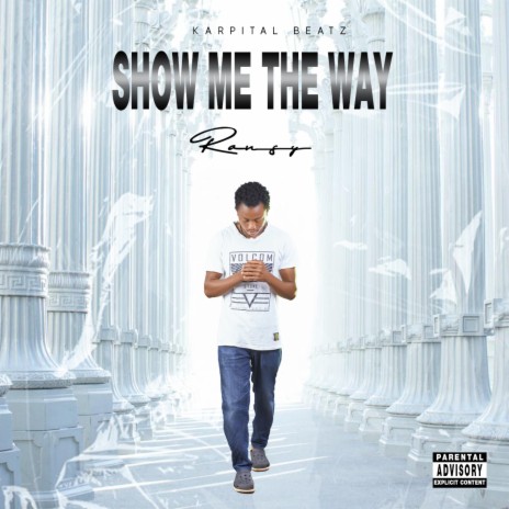 Show me the way | Boomplay Music