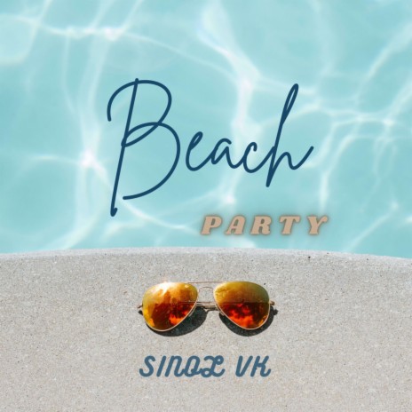 Beach Party | Boomplay Music