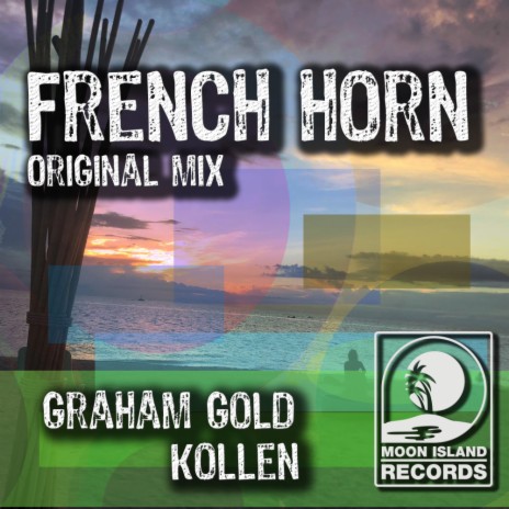 French Horn (Original Mix) ft. Kollen | Boomplay Music