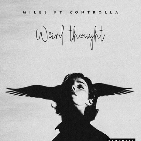 Weird thought ft. Kontrolla | Boomplay Music