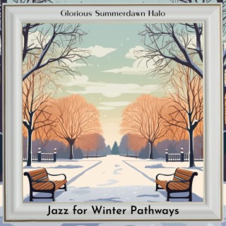 Jazz for Winter Pathways