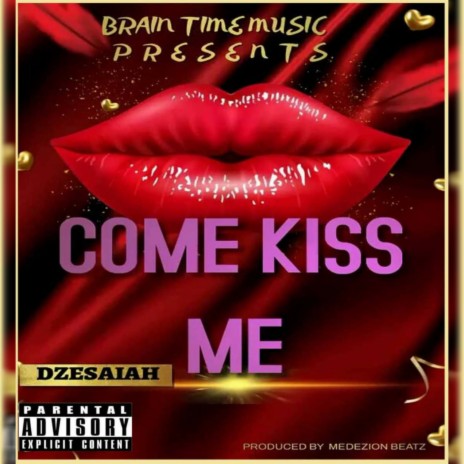 Come Kiss Me | Boomplay Music